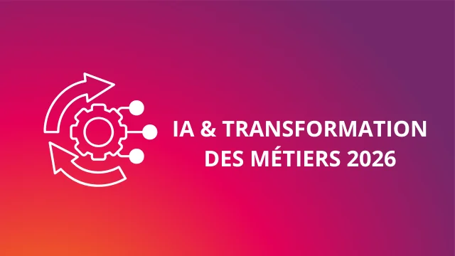 Quand l'IA redéfinit durablement les pratiques professionnelles